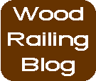 Wood Railing Blog